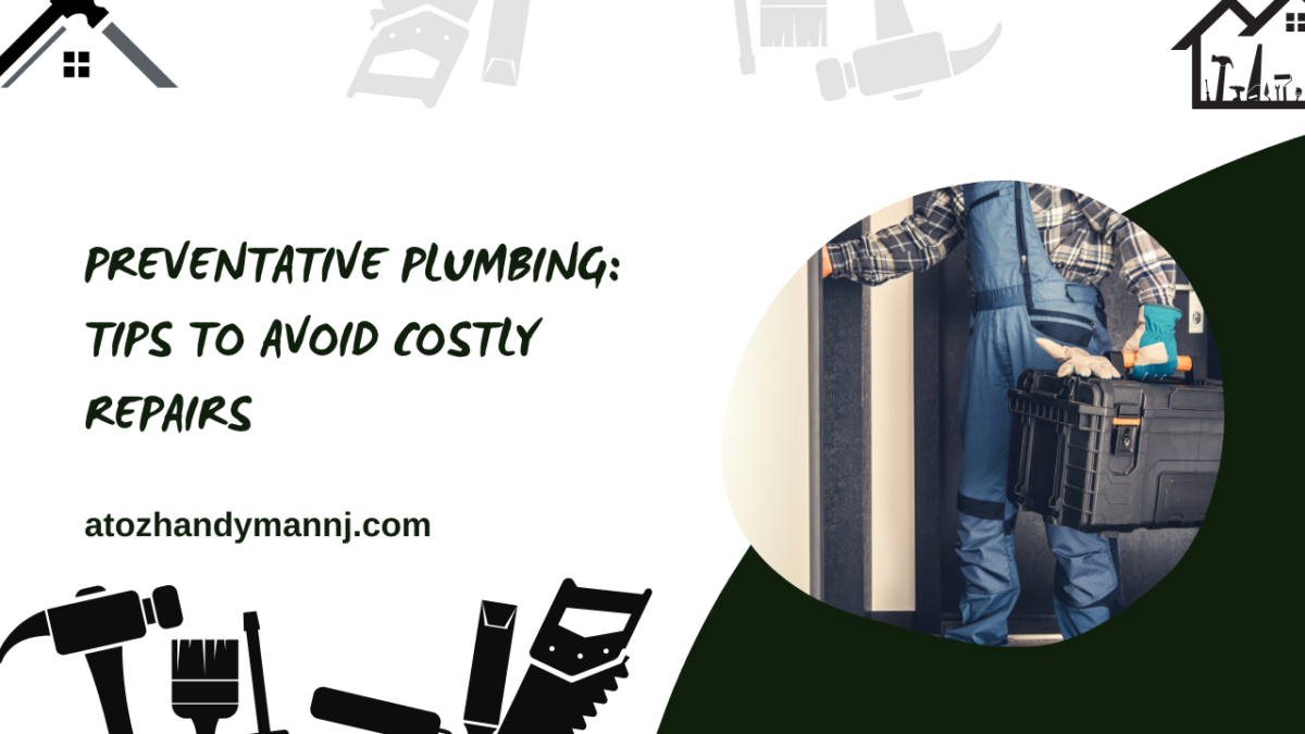 Preventative Plumbing Tips to Avoid Costly Repairs