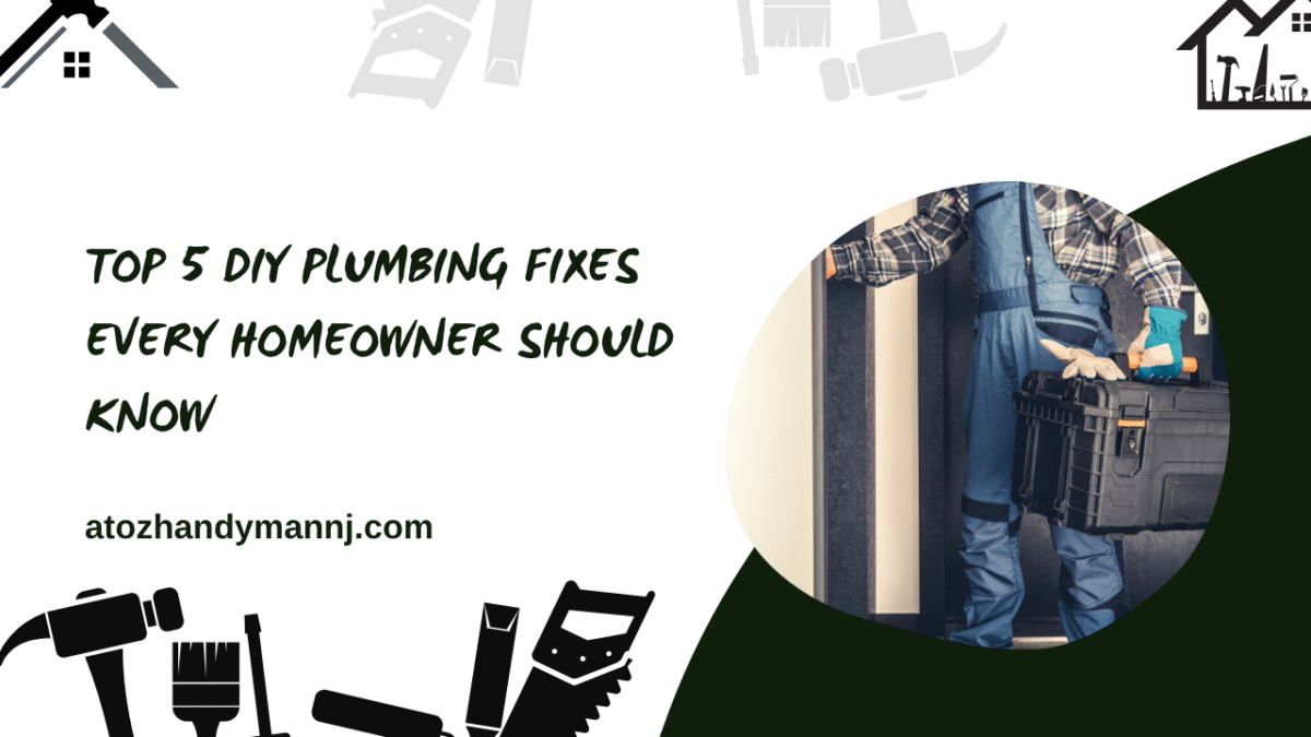 Top 5 DIY Plumbing Fixes Every Homeowner Should Know